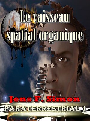cover image of Le vaisseau spatial organique (PARATERRESTRIAL 1)